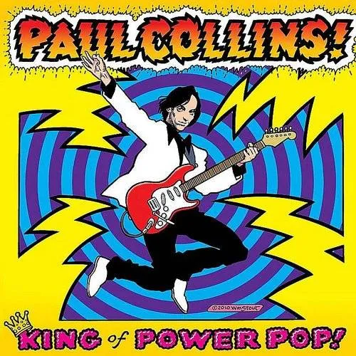 Paul Collins - King Of Power Pop! vinyl record cover