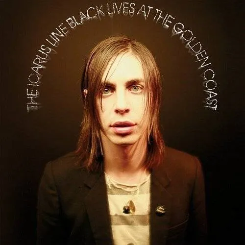 The Icarus Line - Black Lives at the Golden Coast vinyl record cover