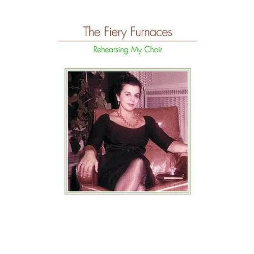 The Fiery Furnaces - Rehearsing My Choir vinyl record cover
