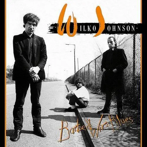 Wilko Johnson - Barbed Wire Blues vinyl record cover