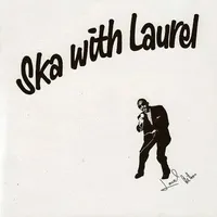 Ska With Laurel (Bonus Tracks)