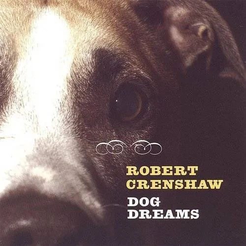 Robert Crenshaw - Dog Dreams vinyl record cover