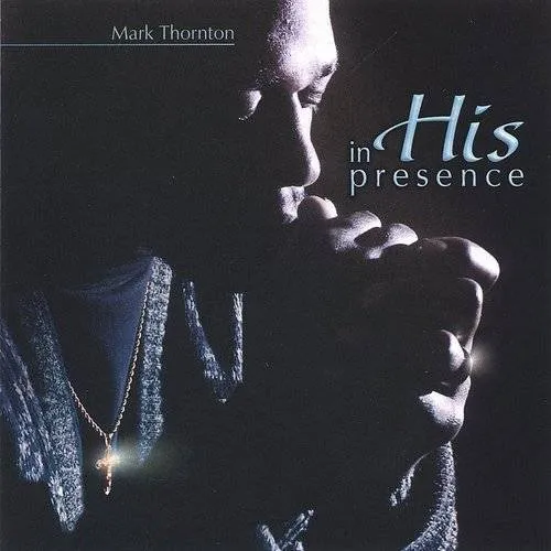 Mark Thornton - In His Presence vinyl record cover