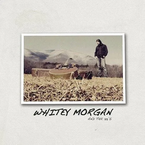 Whitey Morgan & The 78S - Whitey Morgan & the 78S vinyl record cover