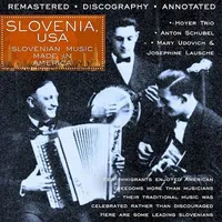 Slovenia USA: Slovenian Music Made In America