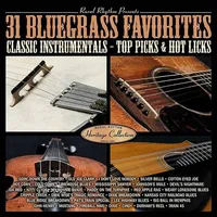 Rural Rhythm Presents 31 Bluegrass Favorites: Classic Instrumentals - Top Picks & Hot Licks
