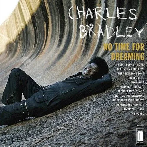 Charles Bradley - No Time For Dreaming vinyl record cover