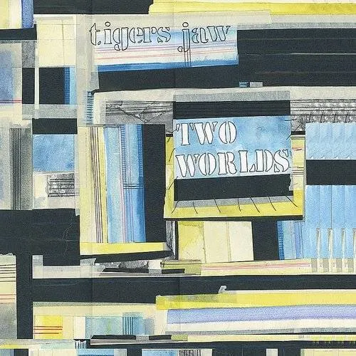 Tigers Jaw - Two Worlds vinyl record cover