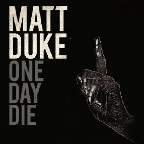 Matt Duke - One Day Die vinyl record cover