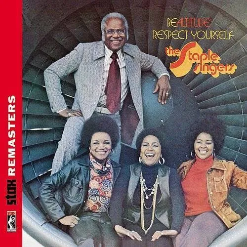 The Staple Singers - Be Altitude: Respect Yourself: Stax Remasters vinyl record cover
