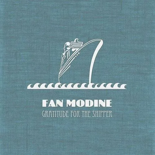 Fan Modine - Gratitude For The Shipper vinyl record cover