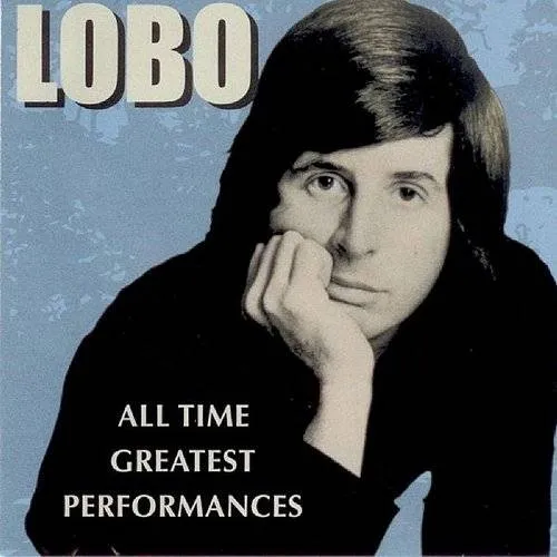 Lobo - All Time Greatest Performances vinyl record cover