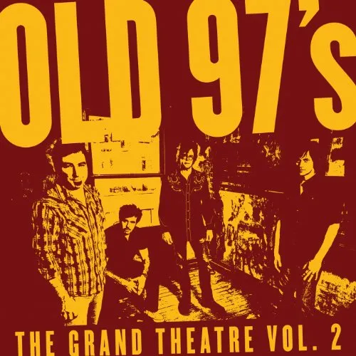 Old 97's - The Grand Theatre, Vol. 2 vinyl record cover