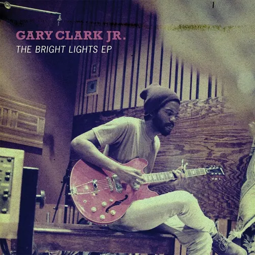 Gary Clark Jr. - Bright Lights Ep vinyl record cover