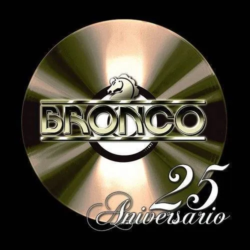 Bronco - 25 Aniversario vinyl record cover