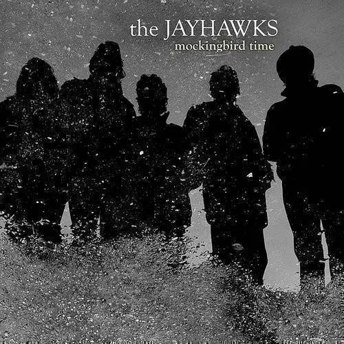 The Jayhawks - Mockingbird Time vinyl record cover