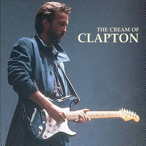 Eric Clapton - Cream of Clapton vinyl record cover