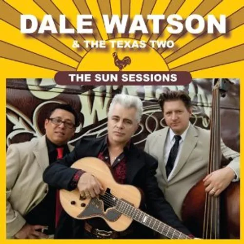 Dale Watson & The Texas Two - The Sun Sessions vinyl record cover