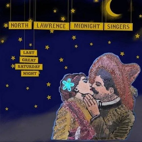 North Lawrence Midnight Singers - Last Great Saturday Night vinyl record cover