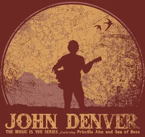 John Denver - The Music Is You Series Featuring Priscilla Ahn and Sea of Bees