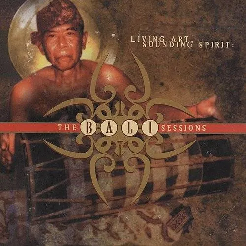 Bali Sessions Living Art/Sounding Spirit - Bali Sessions: Living Art / Various vinyl record cover