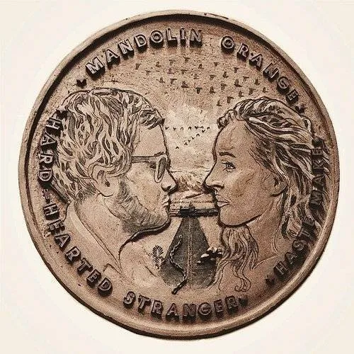 Mandolin Orange - Haste Make / Hard Hearted Stranger vinyl record cover