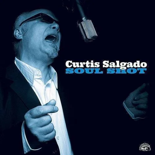 Curtis Salgado - Soul Shot vinyl record cover