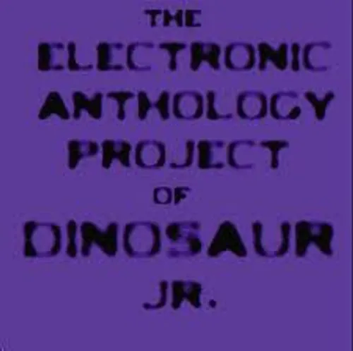 Electronic Anthology Project - The Electronic Anthology Project Of Dinosaur Jr. vinyl record cover