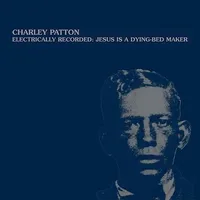 Electrically Recorded-Jesus Is A Dying-Bed Maker