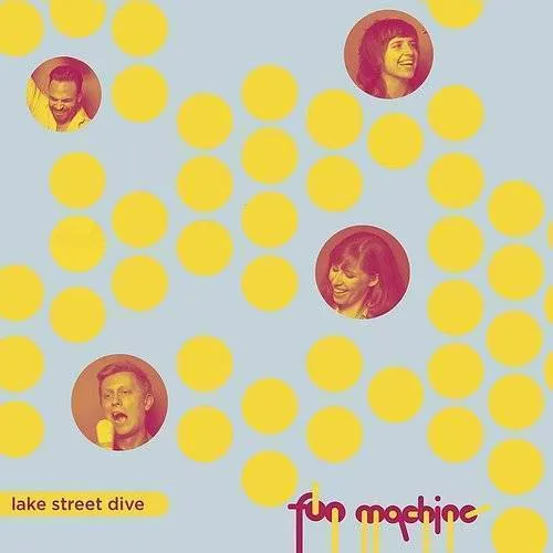 Lake Street Dive - Fun Machine vinyl record cover