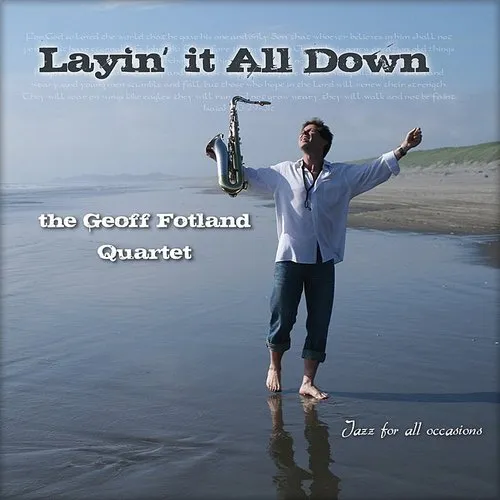 Geoff Fotland Quartet - Layin' It All Down vinyl record cover