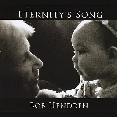 Bob Hendren - Eternity's Song vinyl record cover