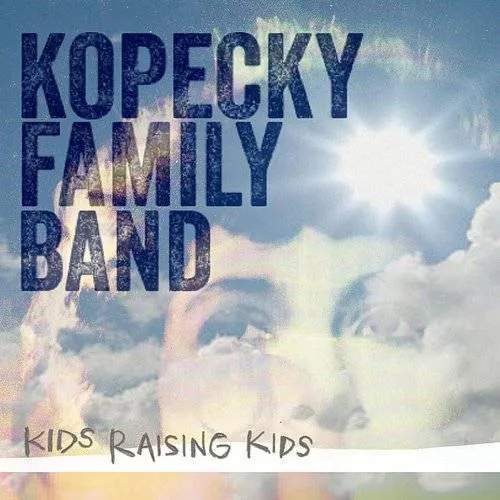 Kopecky Family Band - Kids Raising Kids vinyl record cover