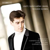 Yevgeny Sudbin Plays Liszt & Ravel & Saint-Saens