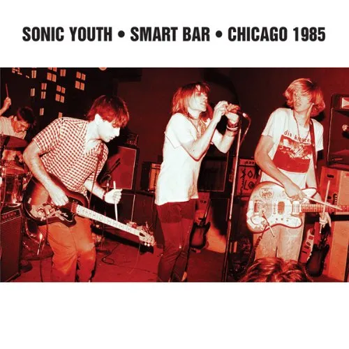 Sonic Youth - Smart Bar Chicago 1985 vinyl record cover