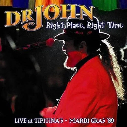 Dr. John - Right Place, Right Time: Live At Tipitina's Mardi Gras 1989 vinyl record cover