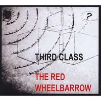 Third Class : Red Wheelbarrow
