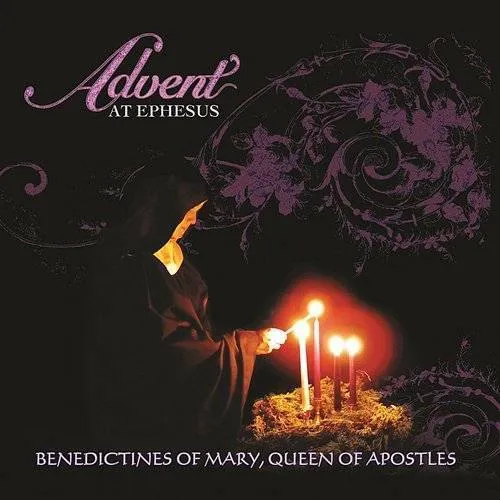 Benedictines Of Mary, Queen Of Apostles - Advent at Ephesus vinyl record cover