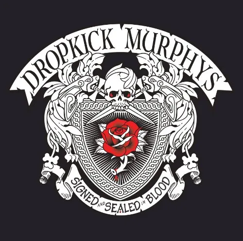 Dropkick Murphys - Signed & Sealed In Blood vinyl record cover