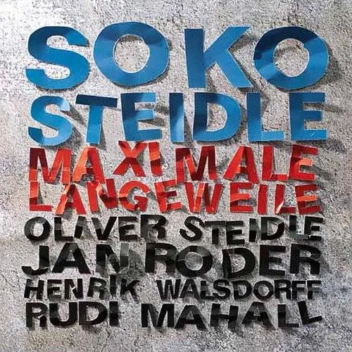 Oliver Steidle & Mahall/Roder/Walsdorff - Soko Steidle: Maximum Boredom vinyl record cover