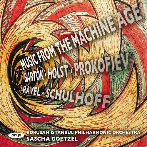 Borusan Istanbul Philharmonic Orchestra - Music From The Machine Age vinyl record cover