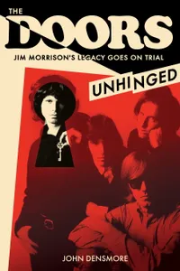 The Doors: Unhinged: Jim Morrison's Legacy Goes on Trial