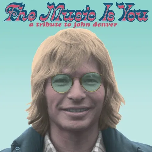Music Is You A Tribute To John Denver - The Music is You: A Tribute to John Denver vinyl record cover