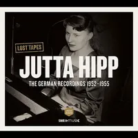 Hipp: German Recordings 1952-1955-Lost Tapes