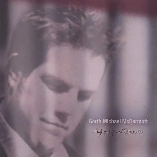 Garth Michael Mcdermott - Highways & Ghosts vinyl record cover