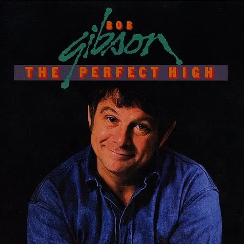 Bob Gibson - The Perfect High vinyl record cover