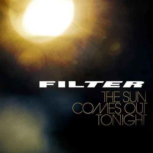Filter - The Sun Comes Out Tonight vinyl record cover