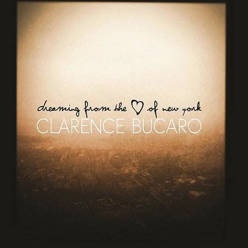 Clarence Bucaro - Dreaming from the Heart of New York vinyl record cover