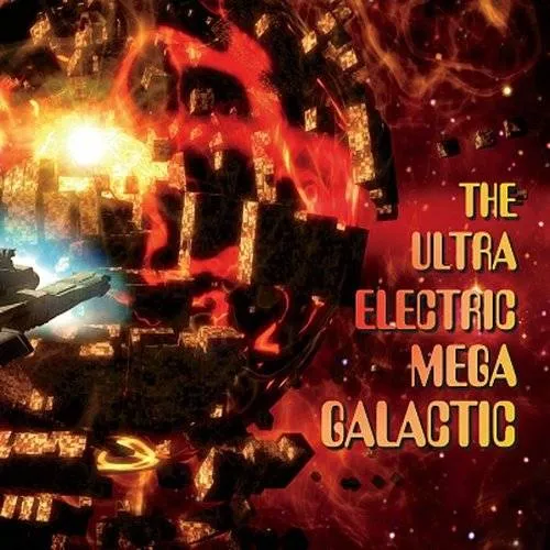 The Ultra Electric Mega Galactic - Ultra Electric Mega Galactic vinyl record cover