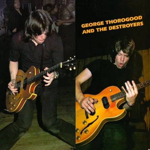 George Thorogood & The Destroyers - George Thorogood and The Destroyers vinyl record cover